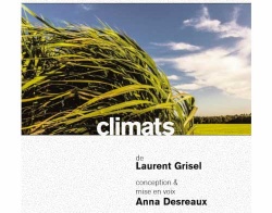 Lecture-spectacle de &quot;Climats&quot; de Laurent Grisel
